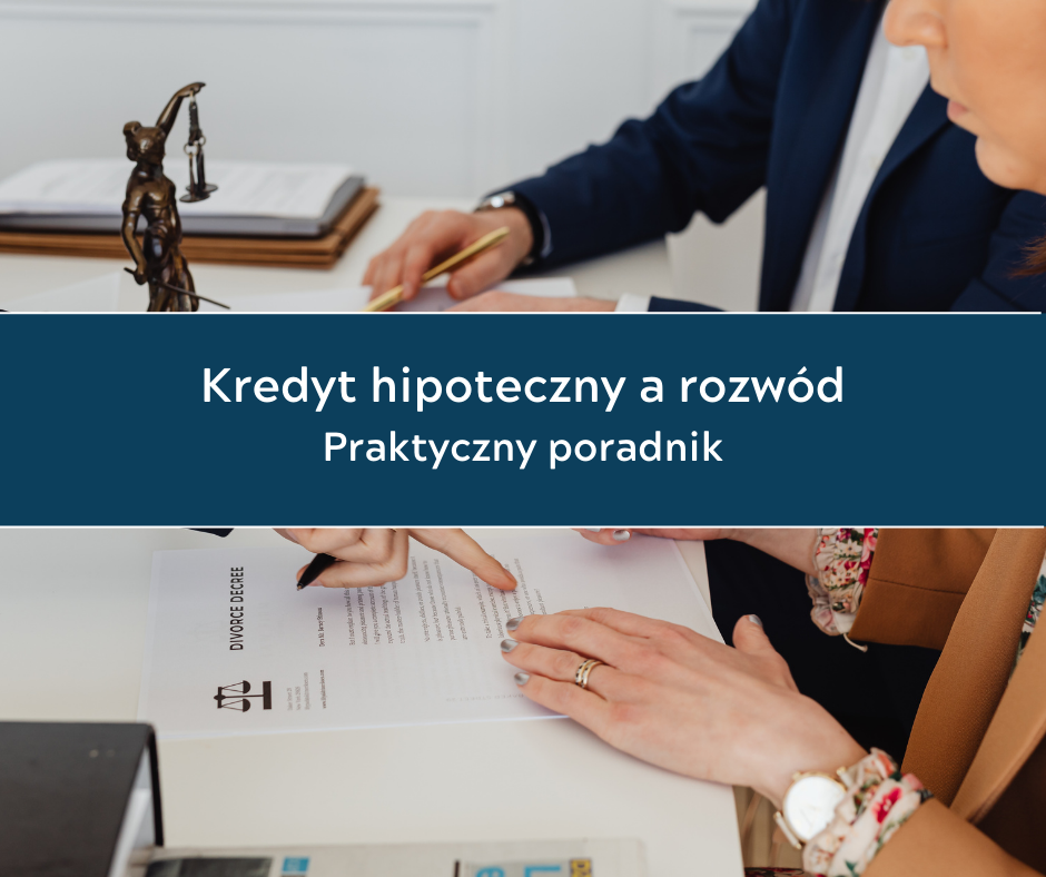 jak podzielić kredyt hipoteczny po rozwodzie